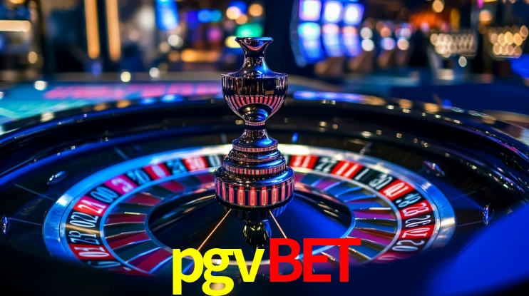 Explore as vantagens do pgvbet: serviço profissional e confiabilidade